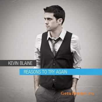 Kevin Blaine - Reasons To Try Again (2011)