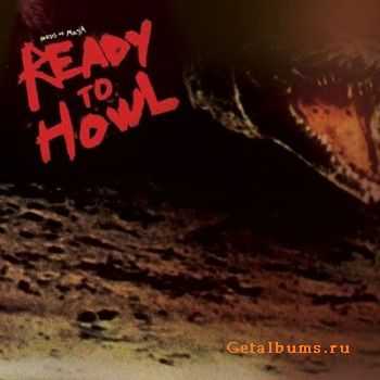 Birds of Maya - Ready to Howl (2010)