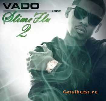 Vado - Slime Flu 2 (2011) Vado - Slime Flu 2 (2011)