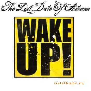The Last Date of Autumn - Wake Up! [Single] (2011)
