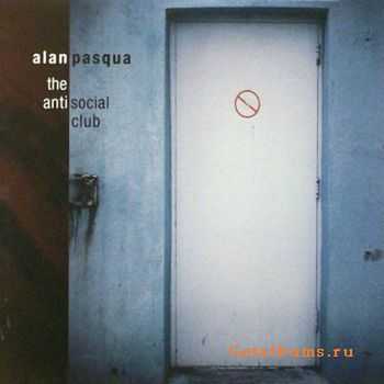 Alan Pasqua - The Anti Social Club (2007)