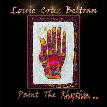 Louie Cruz Beltran - Paint the Rhythm (2011)