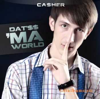 Ca$heR - Dat'$$ ma World (2011) Ca$heR - Dat'$$ ma World (2011)