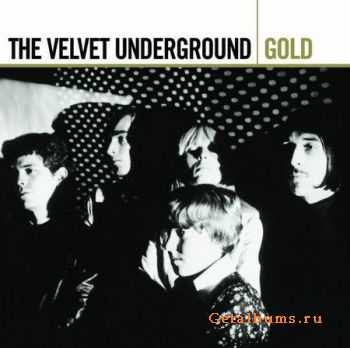 The Velvet Underground - Gold (2CD) 2005 (Lossless) + MP3 The Velvet Underground - Gold (2CD) 2005 (Lossless) + MP3