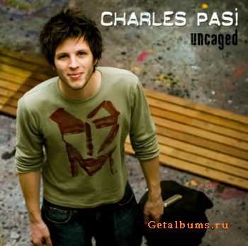 Charles Pasi - Uncaged (2009) Lossless Charles Pasi - Uncaged (2009) Lossless