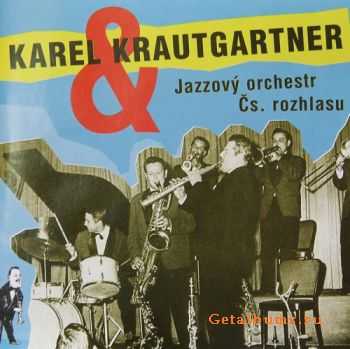 Karel Krautgartner - Jazzovy Orchestr Cs. Rozhlasu (2006)