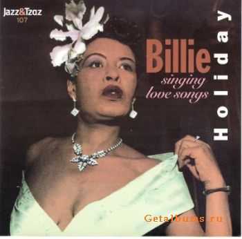 Billie Holiday - Singing Love Songs (2002)