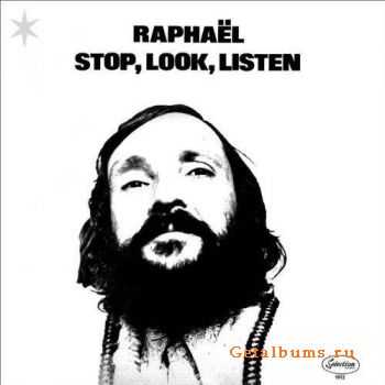 Raphaël - Stop, Look, Listen (2011) Raphaël - Stop, Look, Listen (2011)