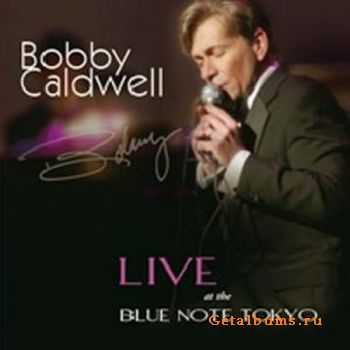 Bobby Caldwell - Live At The Blue Note Tokyo (2007)