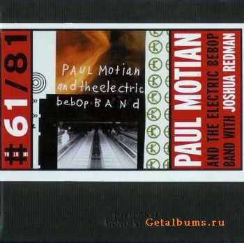 Paul Motian - Paul Motian and the Electric Bebop Band with Joshua Redman (1993)