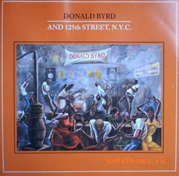 Donald Byrd And 125th Street - N.Y.C. (1979)