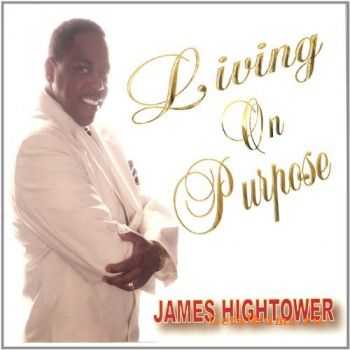 James Hightower - Living On Purpose (2006)