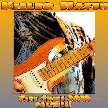 Killer Haven - City Skies 2010 Practices (2010) Killer Haven - City Skies 2010 Practices (2010)