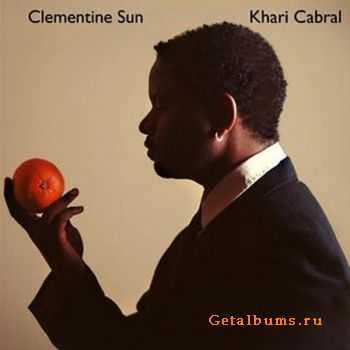 Khari Cabral - Clementine Sun (2011)