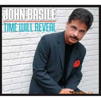 John Basile - Time Will Reveal (2007)