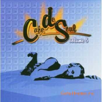 VA - Cafe De Soul Vol. 5 (2005) VA - Cafe De Soul Vol. 5 (2005)