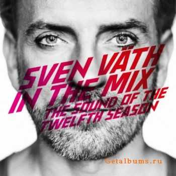 VA - Sven Vath In The Mix: The Sound of the Twelfth Season (2011)