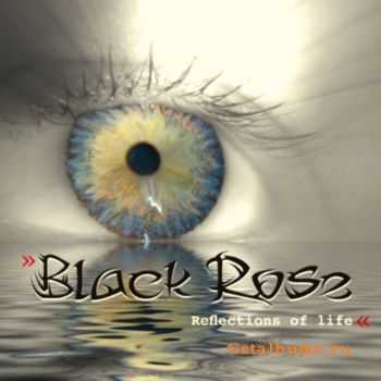 Black Rose - Reflections Of Life (2011)