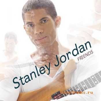 Stanley Jordan - Friends (2011) (Lossless)