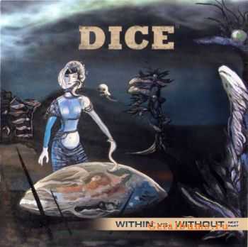 Dice - Within VS. Without Next Part (2007) Dice - Within VS. Without Next Part (2007)