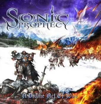 Sonic Prophecy - A Divine Act Of War (2011) Sonic Prophecy - A Divine Act Of War (2011)