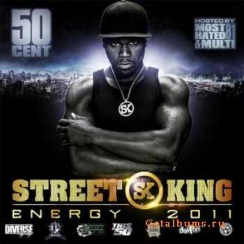 50 Cent - Street King Energy (2011)