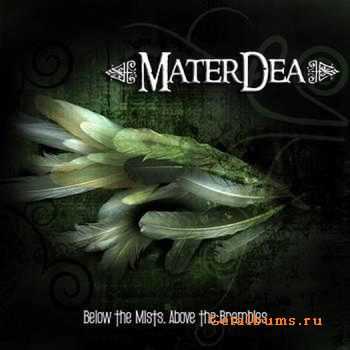 MaterDea - Below The Mists, Above The Brambles 2010