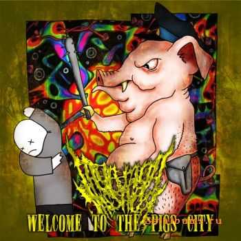 Jaga-Jaga Massacre - Welcome To The Pigs City [EP] + 3 Demo Bonus Tracks (2011)