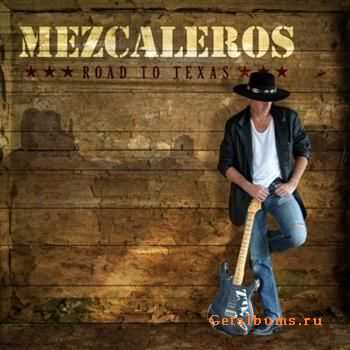 Mezcaleros - Road To Texas (2011) Mezcaleros - Road To Texas (2011)