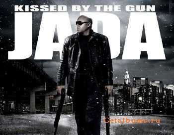 Jadakiss – Kissed By The Gun (2011) Jadakiss – Kissed By The Gun (2011)
