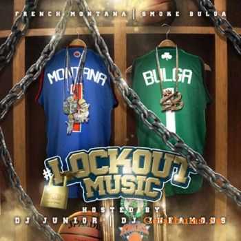 French Montana & Smoke Bulga - #LockoutMusic (2011) French Montana & Smoke Bulga - #LockoutMusic (2011)