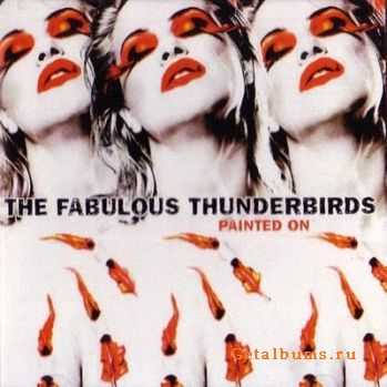 The Fabulous Thunderbirds - Painted On (2005)