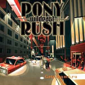 Pony Rush - Wildeast (2011) Pony Rush - Wildeast (2011)