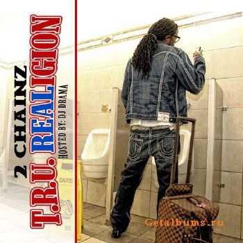 2 Chainz – T.R.U. REALigion (2011) 2 Chainz – T.R.U. REALigion (2011)