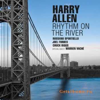 Harry Allen - Rhythm On The River (2011)