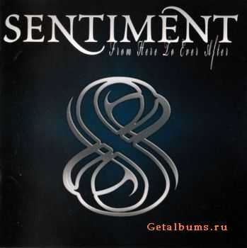 Sentiment - From Here To Ever After (2009) Sentiment - From Here To Ever After (2009)