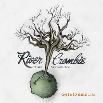River Crombie - Time Beyond Me (2011)