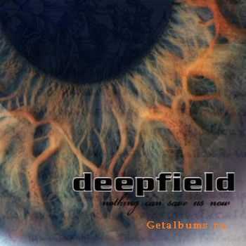 Deepfield - Nothing Can Save Us Now (2011) Deepfield - Nothing Can Save Us Now (2011)