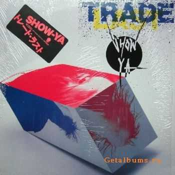  Show - Ya - Trade Last (1987)