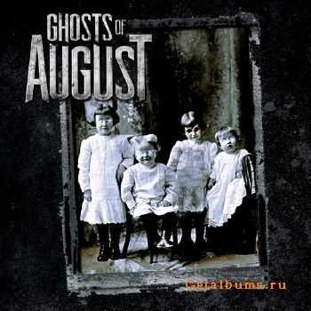 Ghosts Of August - Ghosts Of August (2011)