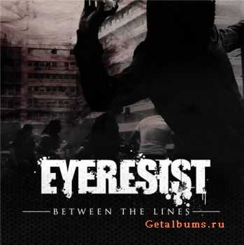 Eyeresist - Between The Lines [EP] (2011)