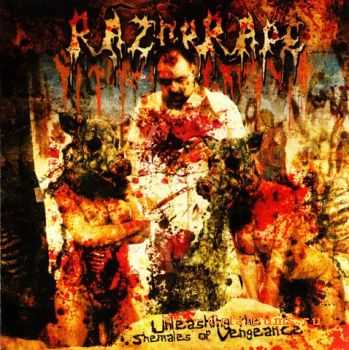 Razorrape - Unleashing The Shemales Of Vengeance (2009)