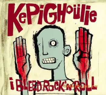 Kepi Ghoulie - I Bleed Rock'n'Roll  (2011)