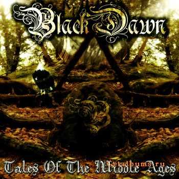 BlackDawn  - Tales Of The Middle Ages (2011)
