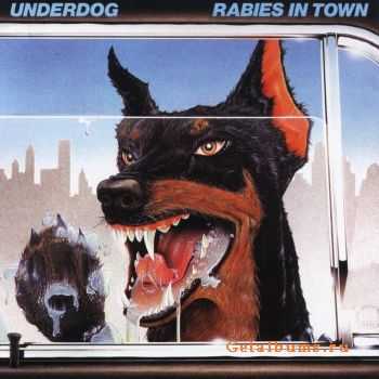 Underdog - Rabies In Town (1984)