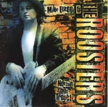 Mike Elrod & The Roosters - Nuthin' But Trouble (2005)