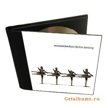 Woodpecker & Co. - Define Dancing [EP] (2011)