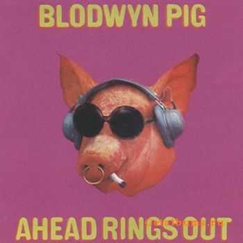 Blodwyn Pig - Ahead Rings Out (1969)