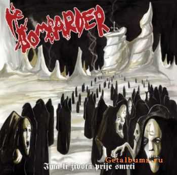 Bombarder - Ima Li Zivota Prije Smrti (2010) Bombarder - Ima Li Zivota Prije Smrti (2010)