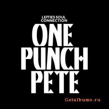 Lefties Soul Connection - One Punch Pete (2011)